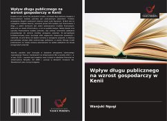 Wp¿yw d¿ugu publicznego na wzrost gospodarczy w Kenii - Ngugi, Wanjuki