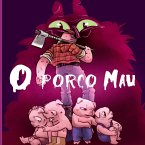 O Porco Mau