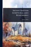 Infant Baptism Scriptural and Reasonable