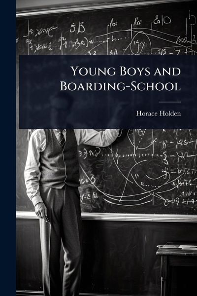 Young Boys and Boarding-School