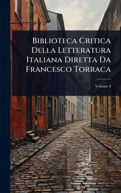 Cover Biblioteca Critica Della Letteratura Italiana Diretta Da Francesco Torraca