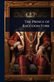The Prince of Raccoon Fork