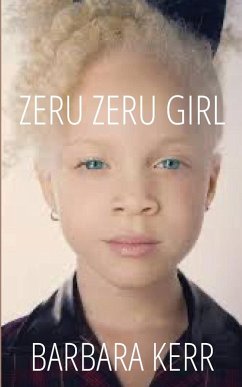 Zeru Zeru Girl - Kerr, Barbara A