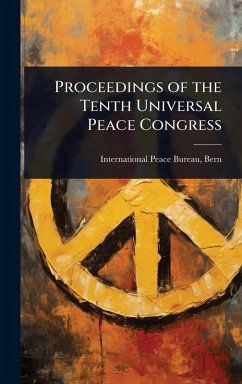 Cover Proceedings of the Tenth Universal Peace Congress