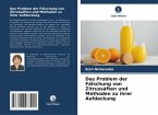 Das Problem der Fälschung von Zitrussäften und Methoden zu ihrer Aufdeckung Das Problem der Fälschung von Zitrussäften und Methoden zu ihrer Aufdeckung