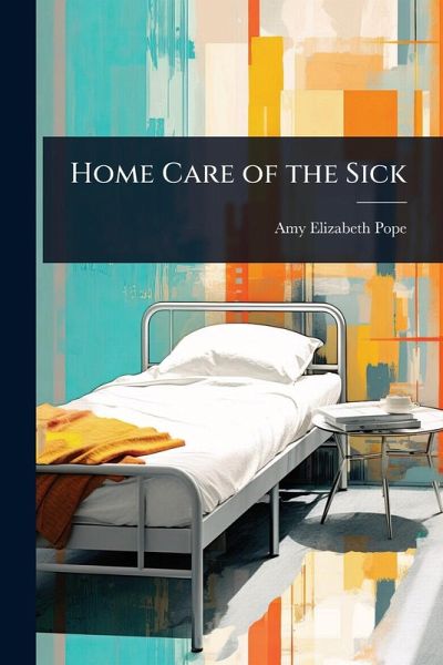 Home Care of the Sick Home Care of the Sick