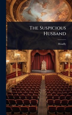 The Suspicious Husband - Hoadly