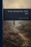 War Addresses, 1915-1917 War Addresses, 1915-1917
