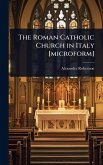 The Roman Catholic Church in Italy [microform]
