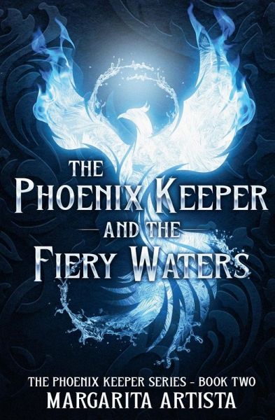 The Phoenix Keeper and the Fiery Waters The Phoenix Keeper and the Fiery Waters