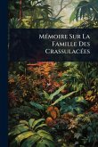 MÃ(c)moire Sur La Famille Des CrassulacÃ(c)es MÃ(c)moire Sur La Famille Des CrassulacÃ(c)es