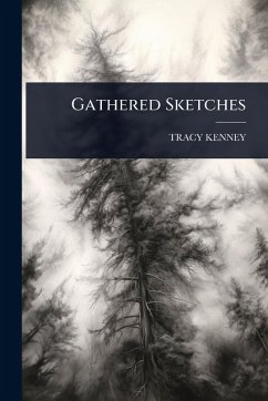 Gathered Sketches - Kenney, Tracy