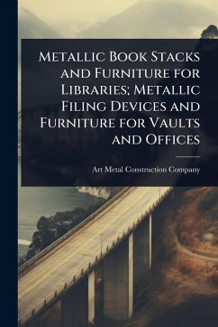 Cover Metallic Book Stacks and Furniture for Libraries; Metallic Filing Devices and Furniture for Vaults and Offices