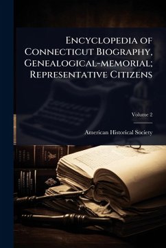 Cover Encyclopedia of Connecticut Biography, Genealogical-memorial; Representative Citizens