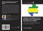Análisis sociológico de la práctica de la evaluación formativa en Gabón
