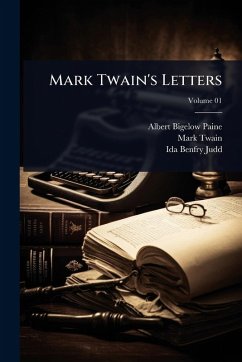 Mark Twain's Letters - Paine, Albert Bigelow; Twain, Mark; Judd, Ida Benfry