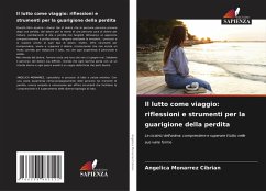 Cover Il lutto come viaggio: riflessioni e strumenti per la guarigione della perdita