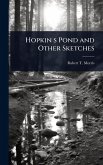 Hopkin s Pond and Other Sketches Hopkin s Pond and Other Sketches