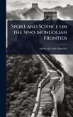 Sport and Science on the Sino-Mongolian Frontier Sport and Science on the Sino-Mongolian Frontier
