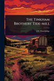 The Tinkham Brothers' Tide-mill
