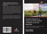 Controllo robusto di un sistema di turbine eoliche accoppiato a una rete disturbata Controllo robusto di un sistema di turbine eoliche accoppiato a una rete disturbata