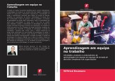 Aprendizagem em equipa no trabalho Aprendizagem em equipa no trabalho