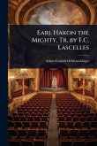 Earl Hakon the Mighty, Tr. by F.C. Lascelles
