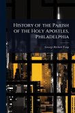 History of the Parish of the Holy Apostles, Philadelphia