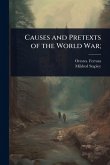 Causes and Pretexts of the World War;
