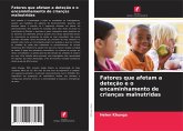 Fatores que afetam a deteção e o encaminhamento de crianças malnutridas