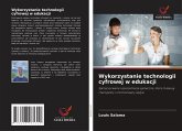 Wykorzystanie technologii cyfrowej w edukacji Wykorzystanie technologii cyfrowej w edukacji