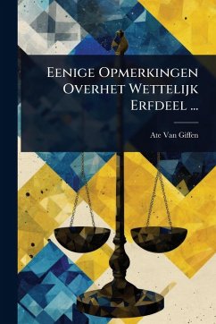 Eenige Opmerkingen Overhet Wettelijk Erfdeel ... Cover Eenige Opmerkingen Overhet Wettelijk Erfdeel ...