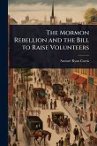 The Mormon Rebellion and the Bill to Raise Volunteers