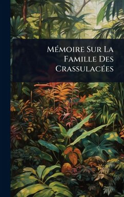 Cover MÃ(c)moire Sur La Famille Des CrassulacÃ(c)es