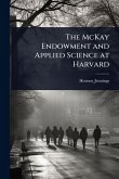 The McKay Endowment and Applied Science at Harvard
