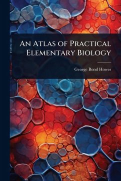 Cover An Atlas of Practical Elementary Biology