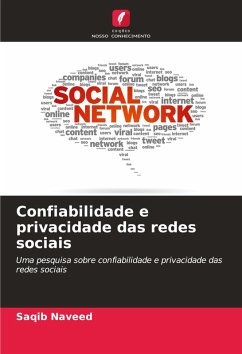 Confiabilidade e privacidade das redes sociais - Naveed, Saqib