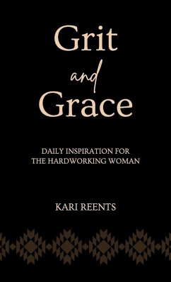 Grit and Grace - Reents, Kari Grit and Grace - Reents, Kari