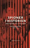 Spies in History: From Antiquity to the Present Spies in History: From Antiquity to the Present