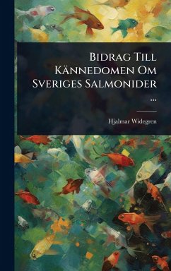 Cover Bidrag Till Kännedomen Om Sveriges Salmonider ...