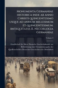 Cover Monumenta Germaniae historica inde ab anno Christi quingentesimo usque ad annum millesimum et quingentesimum. Antiquitates II. Necorlogia Germaniae