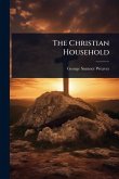 The Christian Household The Christian Household