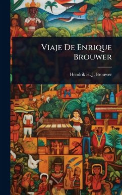 Viaje De Enrique Brouwer - Brouwer, Hendrik H J