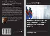 REPÚBLICA DEMOCRÁTICA DEL CONGO PONER A PRUEBA EL PRINCIPIO DE SOBERANÍA POPULAR REPÚBLICA DEMOCRÁTICA DEL CONGO PONER A PRUEBA EL PRINCIPIO DE SOBERANÍA POPULAR