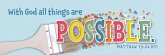 All Things Possible - Bookmarks (Pk of 25) All Things Possible - Bookmarks (Pk of 25)
