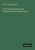 Des réformes a opérer dans l'exploitation des chemins de fer