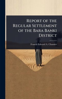 Cover Report of the Regular Settlement of the Bara Banki District