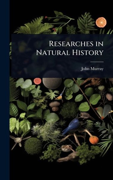 Researches in Natural History Researches in Natural History