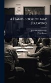 A Hand-book of map Drawing A Hand-book of map Drawing