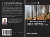 El consumo de leña y su impacto en el medio ambiente de Somalilandia El consumo de leña y su impacto en el medio ambiente de Somalilandia